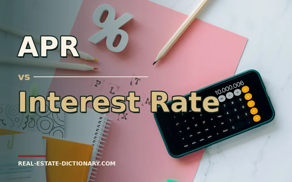 APR vs Interest Rate — Real Estate Dictionary comparison