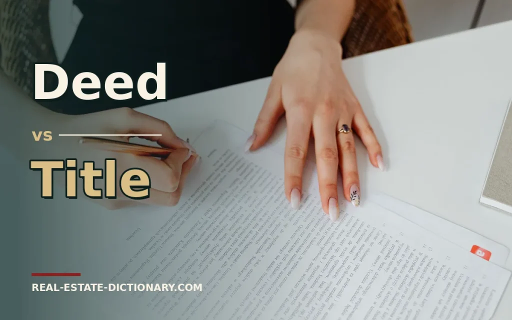 Deed vs Title — Real Estate Dictionary comparison